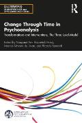 Change Through Time in Psychoanalysis: Transformations and Interventions, The Three Level Model