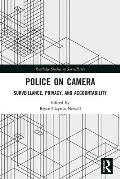 Police on Camera: Surveillance, Privacy, and Accountability