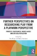 Further Perspectives on Researching Play from a Playwork Perspective: Process, Playfulness, Rights-based and Critical Reflection