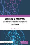 Algebra & Geometry: An Introduction to University Mathematics