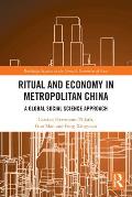 Ritual and Economy in Metropolitan China: A Global Social Science Approach