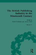 The British Publishing Industry in the Nineteenth Century: Volume IV: Publishers, Markets, Readers