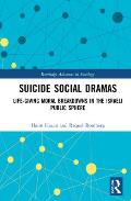 Suicide Social Dramas: Life-Giving Moral Breakdowns in the Israeli Public Sphere