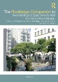 The Routledge Companion to Twentieth and Early Twenty-First Century Urban Design: A History of Shifting Manifestoes, Paradigms, Generic Solutions, and