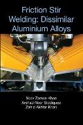 Friction Stir Welding: Dissimilar Aluminium Alloys