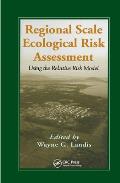 Regional Scale Ecological Risk Assessment: Using the Relative Risk Model