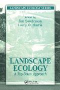 Landscape Ecology: A Top Down Approach