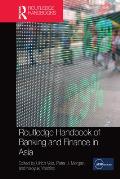 Routledge Handbook of Banking and Finance in Asia