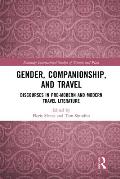 Gender, Companionship, and Travel: Discourses in Pre-modern and Modern Travel Literature