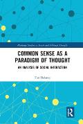 Common Sense as a Paradigm of Thought: An Analysis of Social Interaction