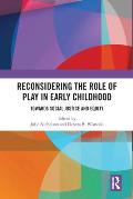 Reconsidering The Role of Play in Early Childhood: Towards Social Justice and Equity