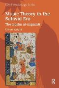 Music Theory in the Safavid Era: The taqsīm al-naġamāt