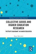 Collective Goods and Higher Education Research: Pasteur's Quadrant in Higher Education