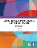 Comic Books, Graphic Novels and the Holocaust: Beyond Maus