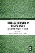 Intersectionality in Social Work: Activism and Practice in Context