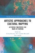 Artistic Approaches to Cultural Mapping: Activating Imaginaries and Means of Knowing