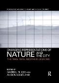 Changing Representations of Nature and the City: The 1960s-1970s and their Legacies