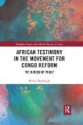 African Testimony in the Movement for Congo Reform: The Burden of Proof