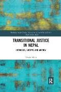 Transitional Justice in Nepal: Interests, Victims and Agency