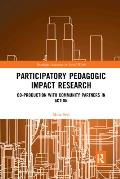 Participatory Pedagogic Impact Research: Co-production with Community Partners in Action