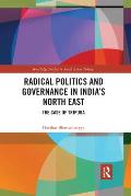 Radical Politics and Governance in India's North East: The Case of Tripura