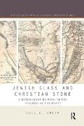 Jewish Glass and Christian Stone: A Materialist Mapping of the Parting of the Ways