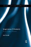 Imaginaries of Modernity: Politics, Cultures, Tensions