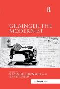 Grainger the Modernist