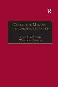 Collective Memory and European Identity: The Effects of Integration and Enlargement