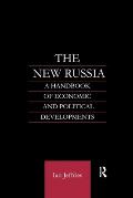 The New Russia: A Handbook of Economic and Political Developments