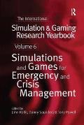 International Simulation and Gaming Research Yearbook: Simulations and Games for Emergency and Crisis Management