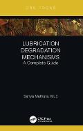 Lubrication Degradation Mechanisms: A Complete Guide