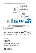 Industrial Internet of Things: Technologies, Design, and Applications