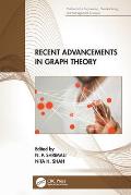 Recent Advancements in Graph Theory