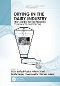 Drying in the Dairy Industry: From Established Technologies to Advanced Innovations