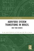 Agrifood System Transitions in Brazil: New Food Orders
