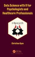 Data Science with R for Psychologists and Healthcare Professionals