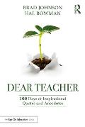 Dear Teacher: 100 Days of Inspirational Quotes and Anecdotes