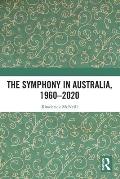 The Symphony in Australia, 1960-2020