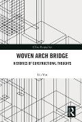 Woven Arch Bridge: Histories of Constructional Thoughts