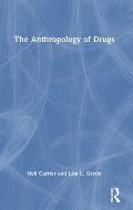 The Anthropology of Drugs