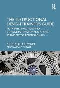 The Instructional Design Trainer's Guide: Authentic Practices and Considerations for Mentoring ID and Ed Tech Professionals