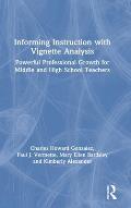 Informing Instruction with Vignette Analysis: Powerful Professional Growth for Middle and High School Teachers