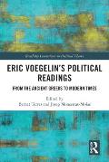 Eric Voegelin's Political Readings: From the Ancient Greeks to Modern Times