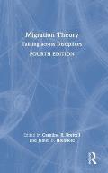 Migration Theory: Talking across Disciplines