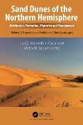 Sand Dunes of the Northern Hemisphere: Distribution, Formation, Migration and Management, Volume 1