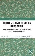 Auditor Going Concern Reporting: A Review of Global Research and Future Research Opportunities