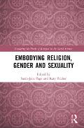 Embodying Religion, Gender and Sexuality