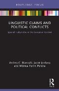 Linguistic Claims and Political Conflicts: Spanish Labyrinths in the European Context