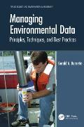 Managing Environmental Data: Principles, Techniques, and Best Practices